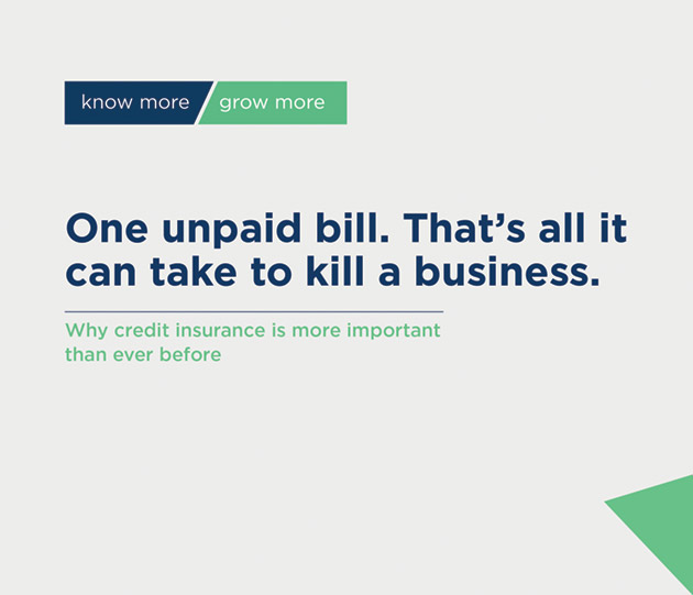 One Unpaid Bill. That's all it can take to kill a business